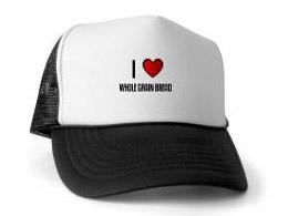 I Love Whole Grain Bread Trucker's Hat