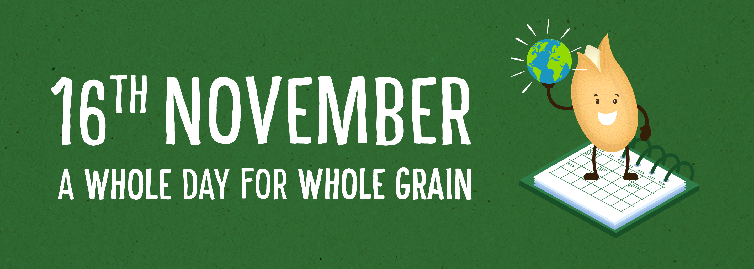 16th November A whole day for whole grain 